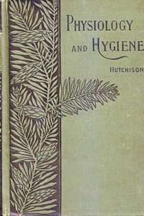 A Treatise on Physiology and Hygiene