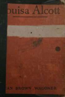 Louisa Alcott, Girl of Old Boston