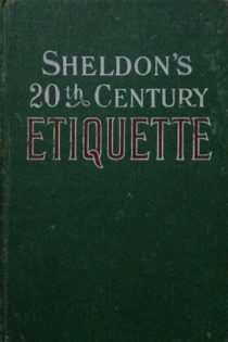 Sheldon’s Twentieth Century Guide to Etiquette