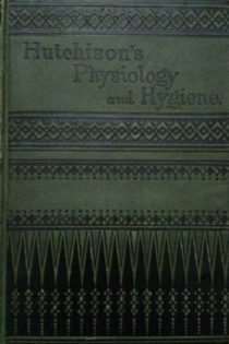 A Treatise on Physiology and Hygiene