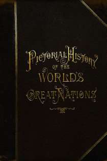 Pictorial History of The World’s Great Nations, Vol. I