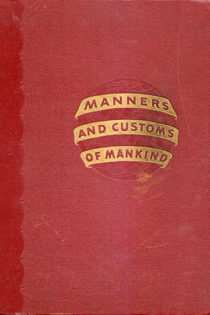 Manners and Customs of Mankind