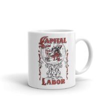 Capital and Labor, Socialist Ceramic Mug | Edwardian Socialism, Retro Communist, Anti-Capitalist, Pro-Labor, Leftist Gift