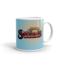 Socialist Mug: Socialism Sunrise | Retro Political Ceramic Mug, Leftist, Anti-Capitalist, Progressive, Socialist Gift