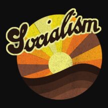 Socialist T-Shirt: Retro 1970s Style Socialism Sunrise | Unisex Lightly Distressed Look Leftist Anti-Capitalist Pro-Labor Tee Gift