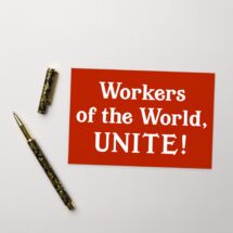 Workers of the World Unite! 4×6 Postcard | Retro Socialist Leftist Anti-Capitalist Communist Pro-Union Pro-Worker Flat Card Small Art Print